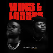 Wins & Losses by Sarkodie x Yaadman (FKA Yung L)