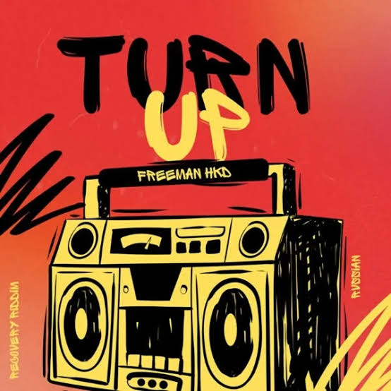 Turn Up by Freeman HKD x Rvssian (Recovery Riddim)