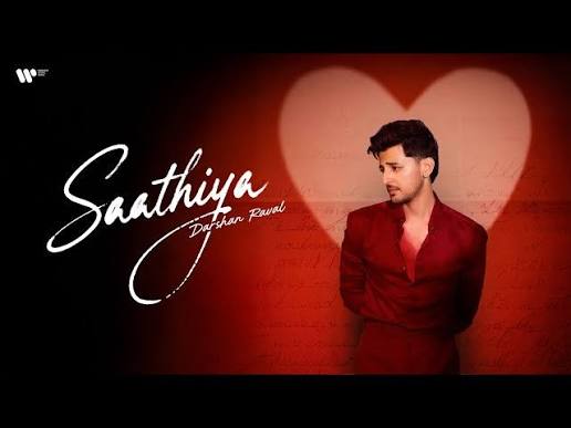 Saathiya by Darshan Raval & Anmol Daniel